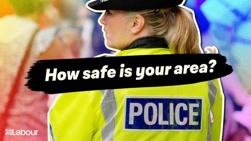 Tell us about safety in our area by filling in Labour